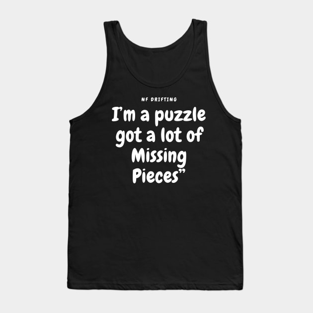 NF Drifting Lyrics Quote Tank Top by Lottz_Design 